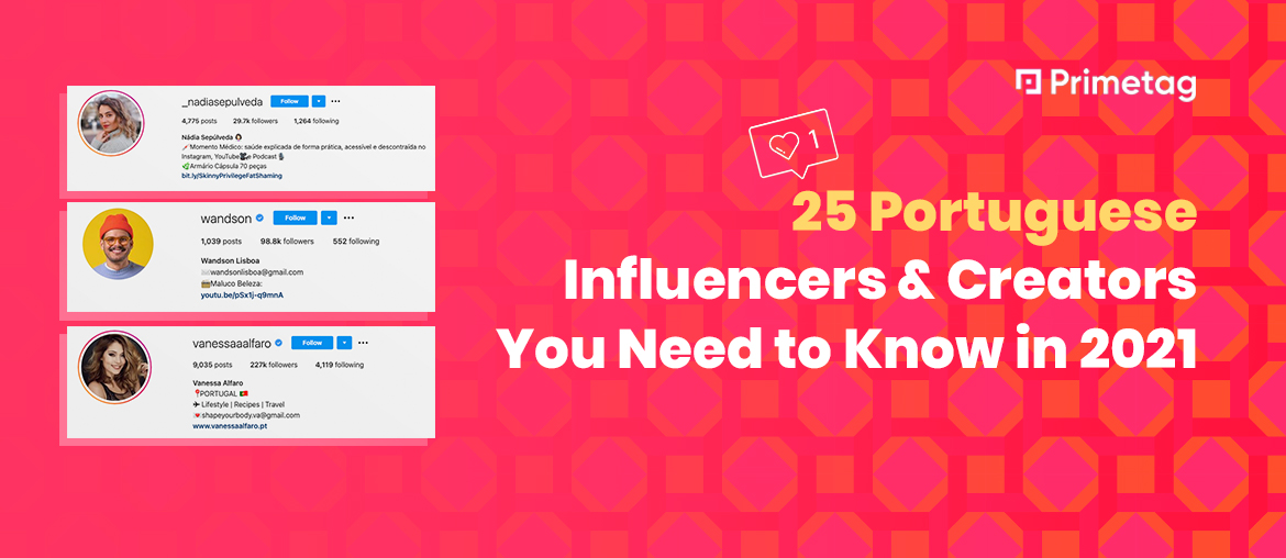 25 Portuguese Influencers & Content Creators you need to know in 2021